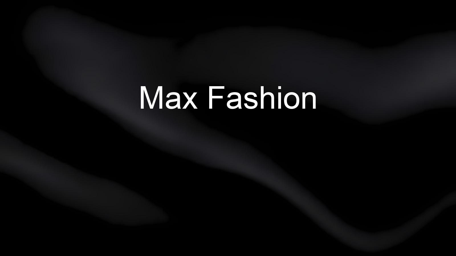 Max Fashion targets 60 to 80 new stores a year from a base of 540 - Worthbury
